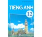 SÁCH GIÁO KHOA TIẾNG ANH 12 CƠ BẢN 
